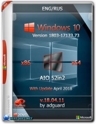   Windows 10 Version 1803 with Update [17133.73] (x86-x64) AIO [52in2] adguard
