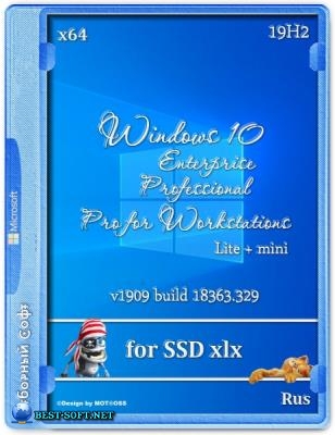 Windows 10 Enterprise, Pro for Workstations, Pro x64 Lite + mini 1909 (18363.329) RU for SSD xlx