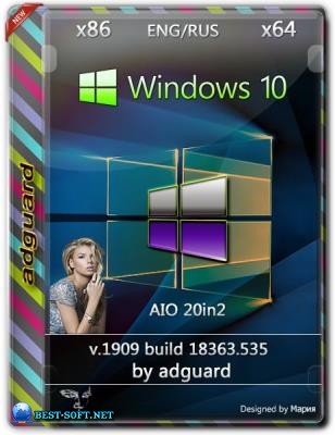   Windows 10, Version 1909 with Update [18363.535] AIO 20in2 by adguard (v19.12.11)