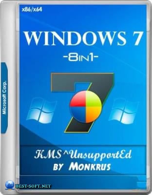 Windows 7 SP1 -8in1- KMS^UnsupportEd (AIO) by m0nkrus (x86-x64)