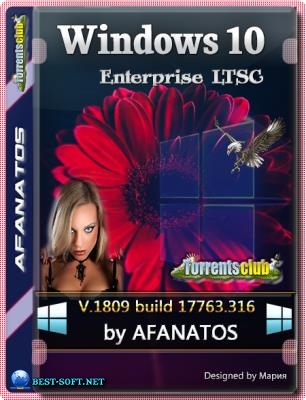 Windows 10 Enterprise LTSC 1809 (10.0.17763.316 - March 2019) (x64-x86 AIO) by AFANATOS v2020.03