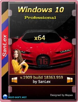 Windows 10 Pro   1909 b18363.959 x64 ru by SanLex (edition 2020-07-27)