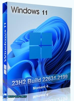 Windows 11 Pro 23H2 Build 22631.2199 (Moment 4)