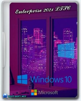 Windows 10 x64 Enterprise 2021 LTSC Full version May 2024