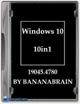 Windows 10  (10in1) 22H2 10.0.19045.4780 x64 by BananaBrain