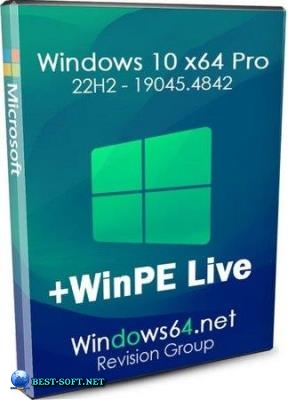 Windows 10 x64 Pro 22H2 19045.4842 by Revision + WinPE Live