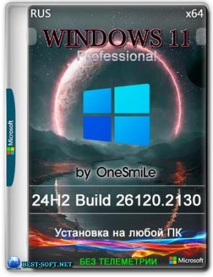 Windows 11  Pro by OneSmiLe 24H2 build 26120.2130