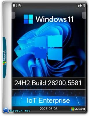Windows 11 24H2 IoT Enterprise Build 26200.5581