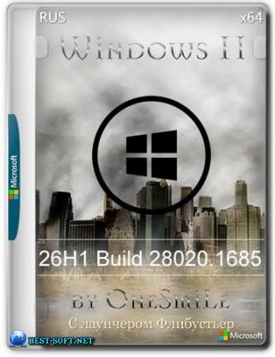 Windows 11 26H1 build 28020.1685 by OneSmiLe